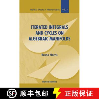 【3-4周达】精装 Iterated Integrals And Cycles On Algebraic Manifolds [9789812387202]