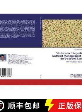 预订 Studies on Integrated Nutrient Management in Bold-Seeded Lentil [9783659799723]