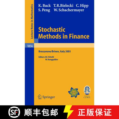【3-4周达】Stochastic Methods in Finance : Lectures given at the C.I.M.E.-E.M.S. Summer School held i... [9783540229537]