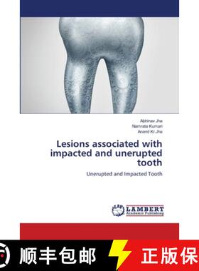 预订 Lesions associated with impacted and unerupted tooth [9786138340607]