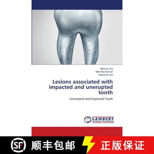 预订 Lesions associated with impacted and unerupted tooth [9786138340607]