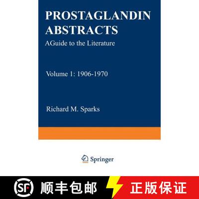 【3-4周达】Prostaglandin Abstracts: A Guide to the Literature Volume 1: 1906-1970 - Prostaglandin Abs... [9781468461558]