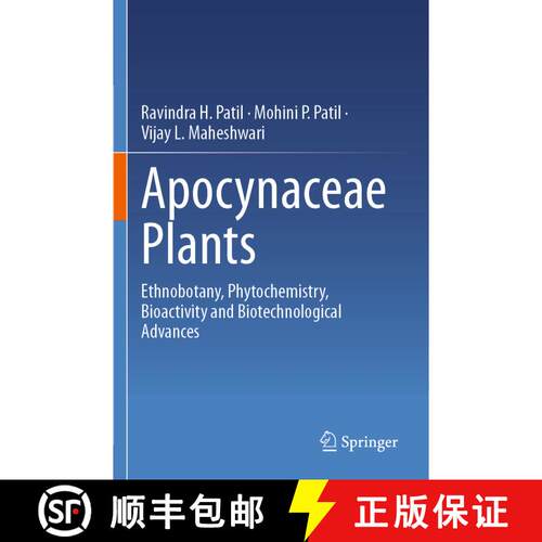 【3-4周达】Apocynaceae Plants: Ethnobotany, Phytochemistry, Bioactivity and Biotechnological Advances [9789819954087]
