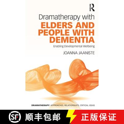 【3-4周达】Dramatherapy with Elders and People with Dementia: Enabling Developmental Wellbeing [9781032030302]