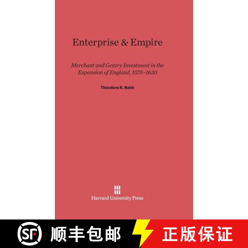 预订 Enterprise and Empire: Merchant and Gentry Investment in the Expansion of England, 1575-1630 [9780674435162]