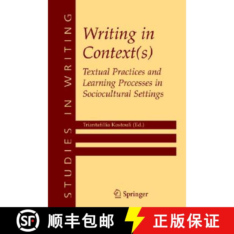 【3-4周达】Writing in Context(s): Textual Practices and Learning Processes in Sociocultural Settings [9780387242385]
