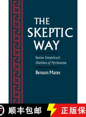 预订 The Skeptic Way: Sextus Empiricus's Outlines of Pyrrhonism [9780195092134]