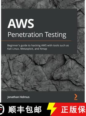 预订 AWS Penetration Testing: Beginner's guide to hacking AWS with tools such as Kali Linux, Metasplo... [9781839216923]