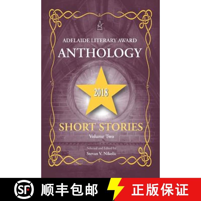 【3-4周达】Adelaide Literary Award Anthology 2018: Short Stories, Volume Two [9781949180657]