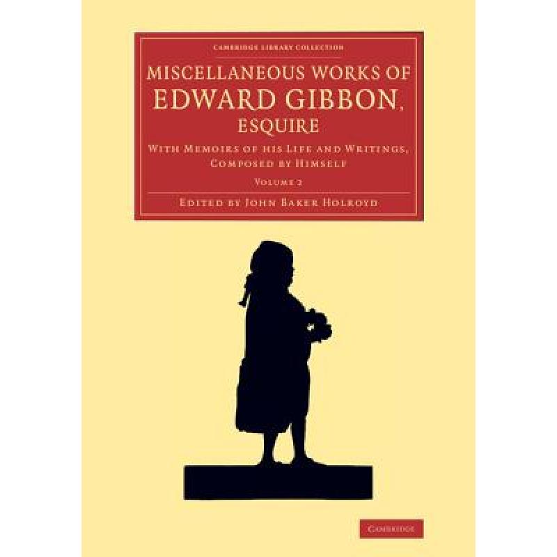 预订 miscellaneous works of edward gibbon. [9781108072175]