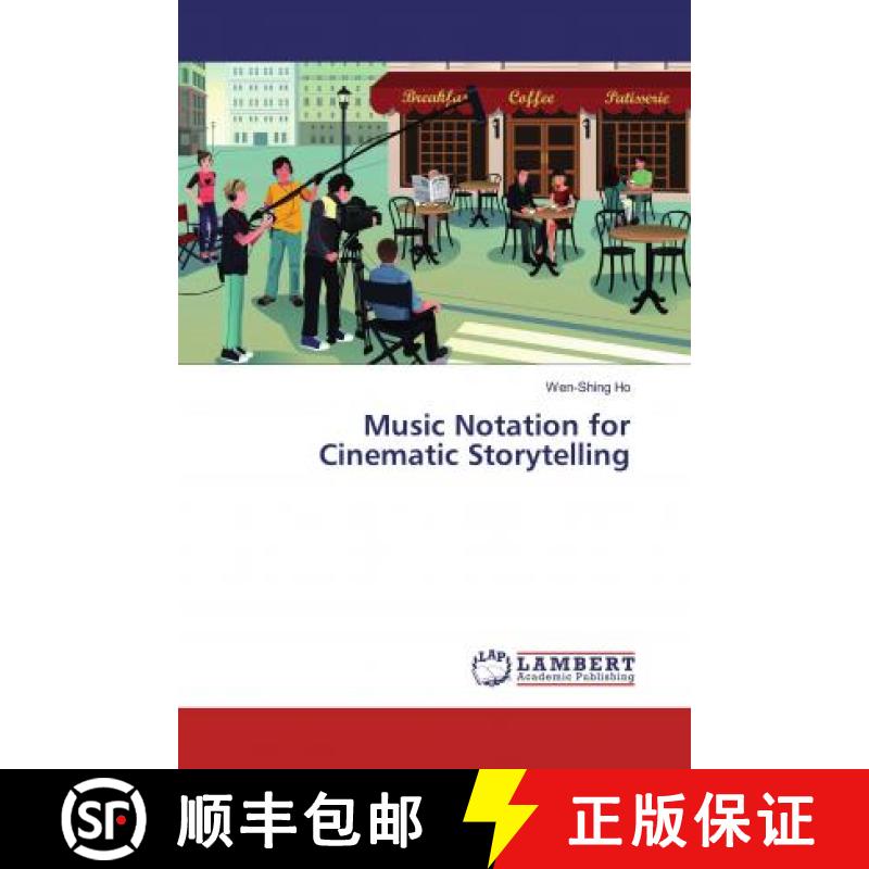 预订 Music Notation for Cinematic Storytelling [9786200456908]