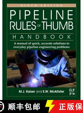 【3-4周达】Pipeline Rules of Thumb Handbook: A Manual of Quick, Accurate Solutions to Everyday Pipeli... [9780128227886]
