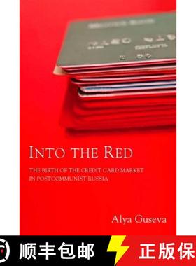 【3-4周达】Into the Red: The Birth of the Credit Card Market in Postcommunist Russia [9780804758383]