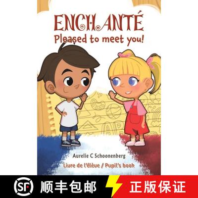 【3-4周达】Enchante / Pleased to meet you!: Livre de l’eleve / Pupil’s book [9781035887774]