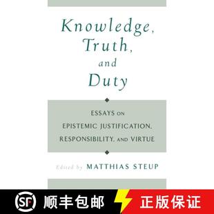 Knowledge 9780195128925 Virtue 3周达 Epistemic and Truth Responsibility Duty Justification Essays