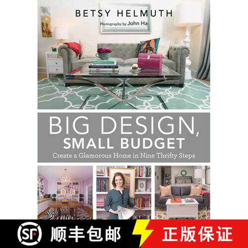【3-4周达】精装 Big Design, Small Budget: Create a Glamorous Home in Nine Thrifty Steps [9781629145495]