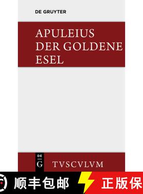 预订 Der goldene Esel：Metamorphosen. Lateinisch und deutsch [9783110356212]