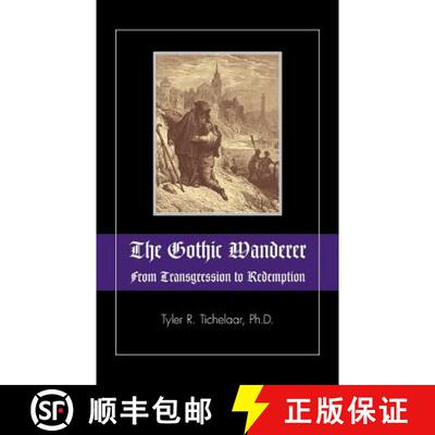 【3-4周达】The Gothic Wanderer: From Transgression to Redemption; Gothic Literature from 1794 - Present [9781615991396]