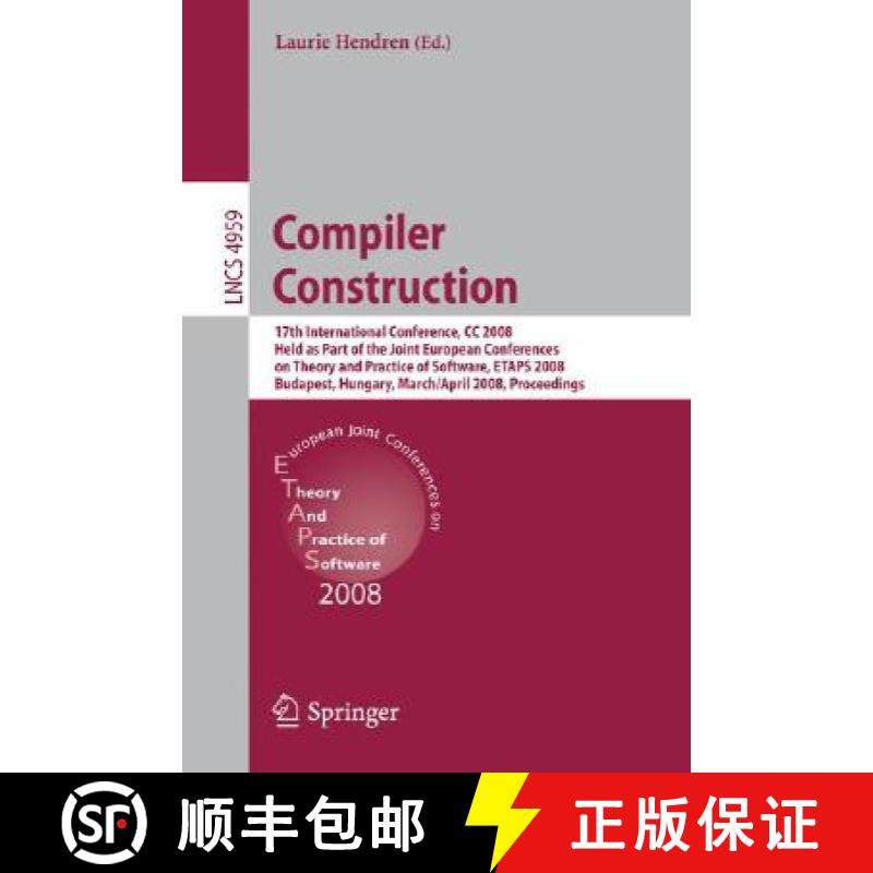 【3-4周达】Compiler Construction: 17th International Conference, CC 2008, Held as Part of the Joint E... [9783540787907]