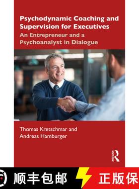 【3-4周达】Psychodynamic Coaching and Supervision for Executives: An Entrepreneur and a Psychoanalyst... [9780367770709]