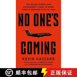 预订 No One's Coming: The Rogue Heroes Our Government Turns to When There's Nowhere Else to Turn [9780306835186]