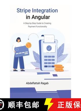 预订 Stripe Integration in Angular: A Step-by-Step Guide to Creating Payment Functionality [9783384411464]