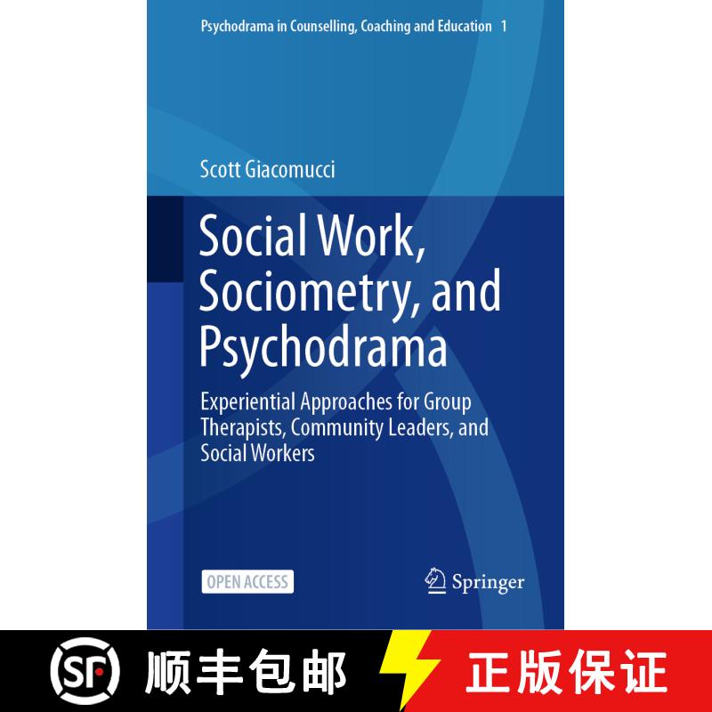 【3-4周达】精装 Social Work, Sociometry, and Psychodrama : Experiential Approaches for Group Therapis... [9789813363410] - 实物图