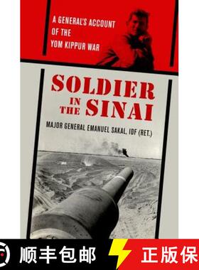 【3-4周达】Soldier in the Sinai: A General's Account of the Yom Kippur War [9780813150802]