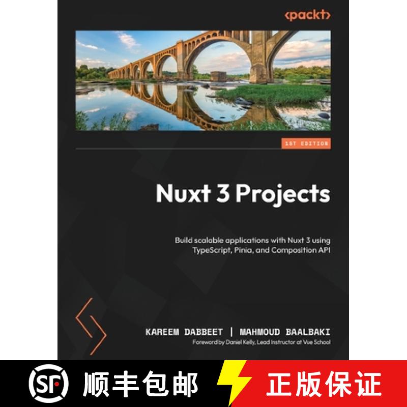 预订 Nuxt 3 Projects: Build scalable applications with Nuxt 3 using TypeScript, Pinia, and Compositio... [9781837632541]