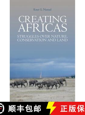 预订 Creating Africas: Struggles Over Nature, Conservation and Land [9781849042581]
