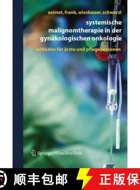 【3-4周达】Systemische Malignomtherapie in Der Gynäkologischen Onkologie: Ein Leitfaden Für Ärzte ... [9783211336175]