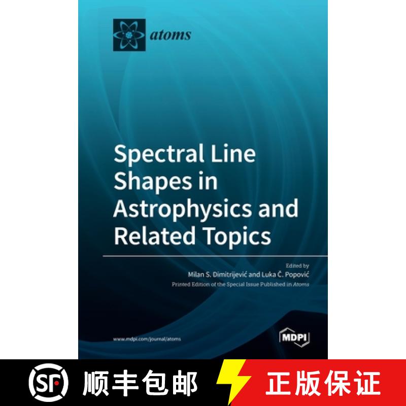 【2-3周达】Spectral Line Shapes in Astrophysics and Related Topics [9783039281688]