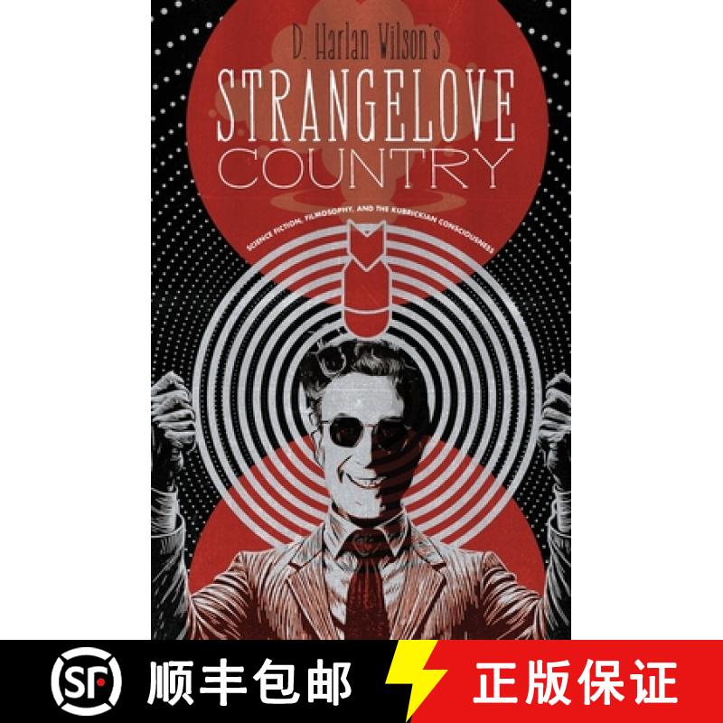 【3-4周达】Strangelove Country: Science Fiction, Filmosophy, and the Kubrickian Consciousness [9781960451095]
