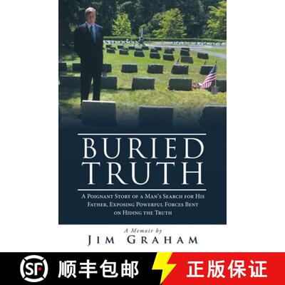 【3-4周达】Buried Truth: A Poignant Story of a Man's Search for His Father, Exposing Powerful Forces ... [9781665777933]