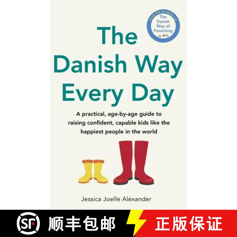 【3-4周达】The Danish Way Every Day : A practical, age-by-age guide to raising confident, capable kid... [9780349440156]