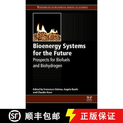 【3-4周达】Bioenergy Systems for the Future: Prospects for Biofuels and Biohydrogen [9780081010310]