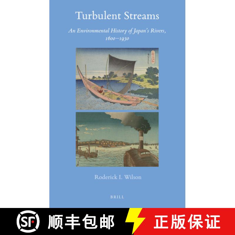 【3-4周达】Turbulent Streams: An Environmental History of Japan's Rivers, 1600-1930 [9789004433014]