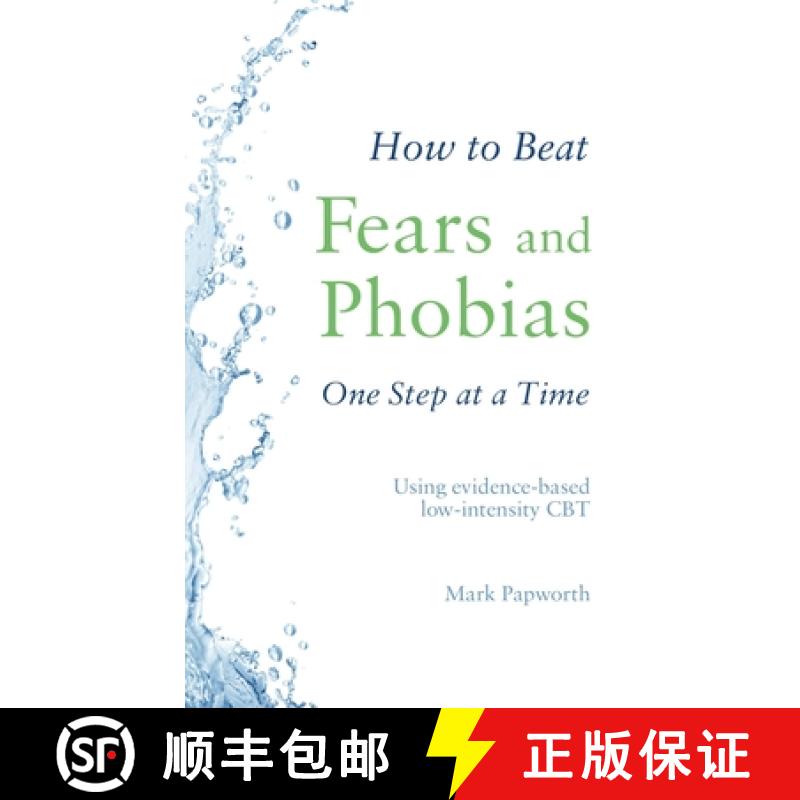 【3-4周达】How to Beat Fears and Phobias One Step at a Time: Using Evidence-Based Low-Intensity CBT [9781472143990]