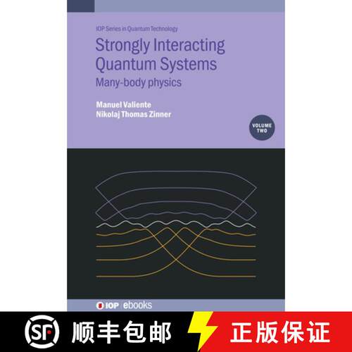 【3-4周达】Strongly Interacting Quantum Systems, Volume 2 : Many-body physics [9780750330923]