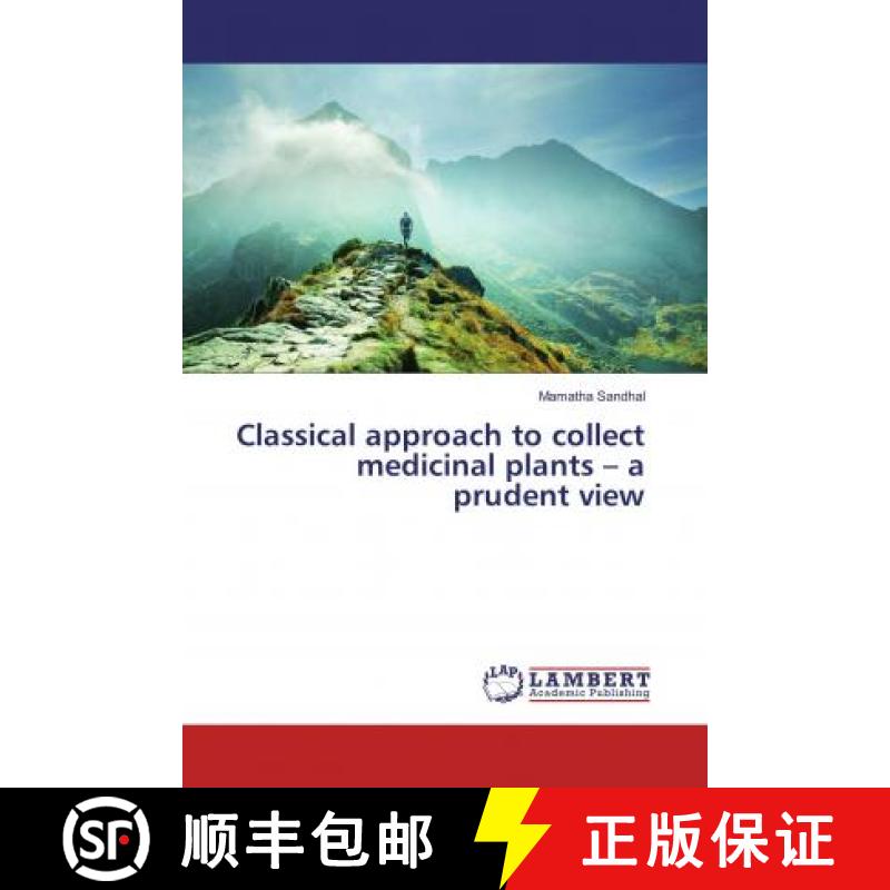预订 Classical approach to collect medicinal plants – a prudent view [9786137377741]