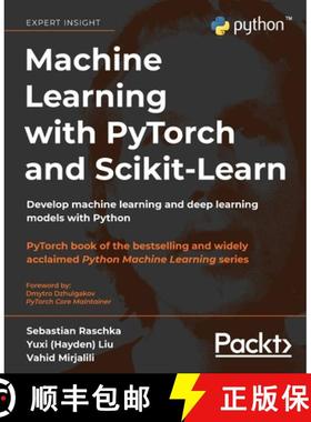 现货 使用PyTorch和Scikit学习的机器学习 Machine Learning with PyTorch and Scikit-Learn: Develop machin... [9781801819312]