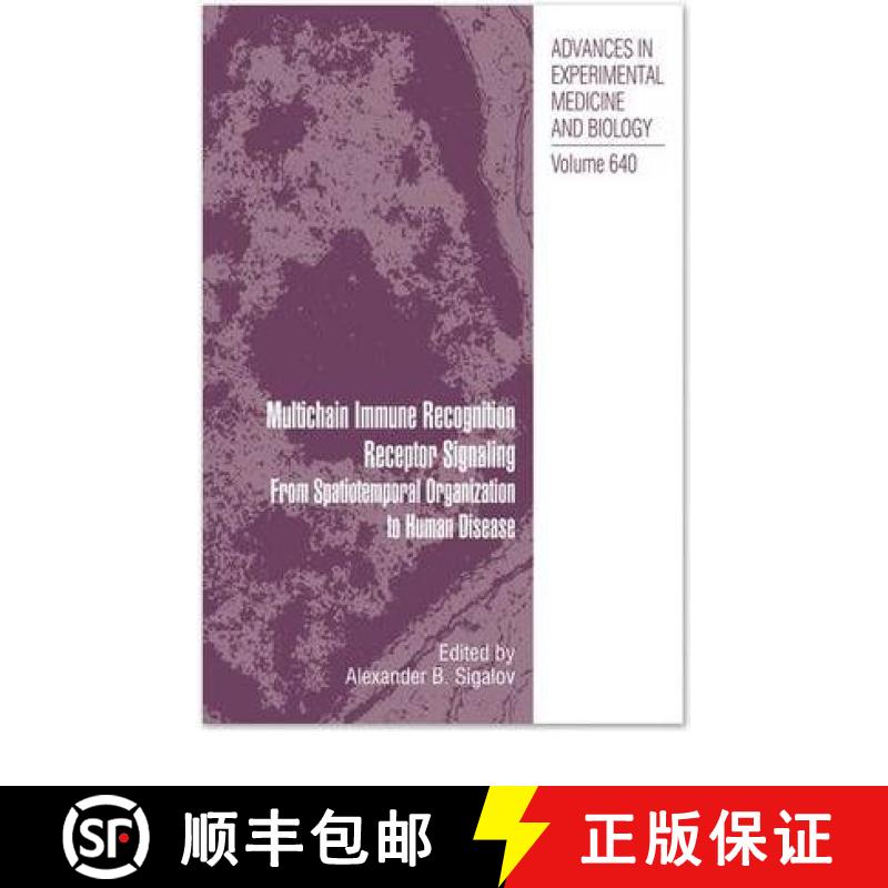 【3-4周达】Multichain Immune Recognition Receptor Signaling : From Spatiotemporal Organization to Hum... [9781441918871]