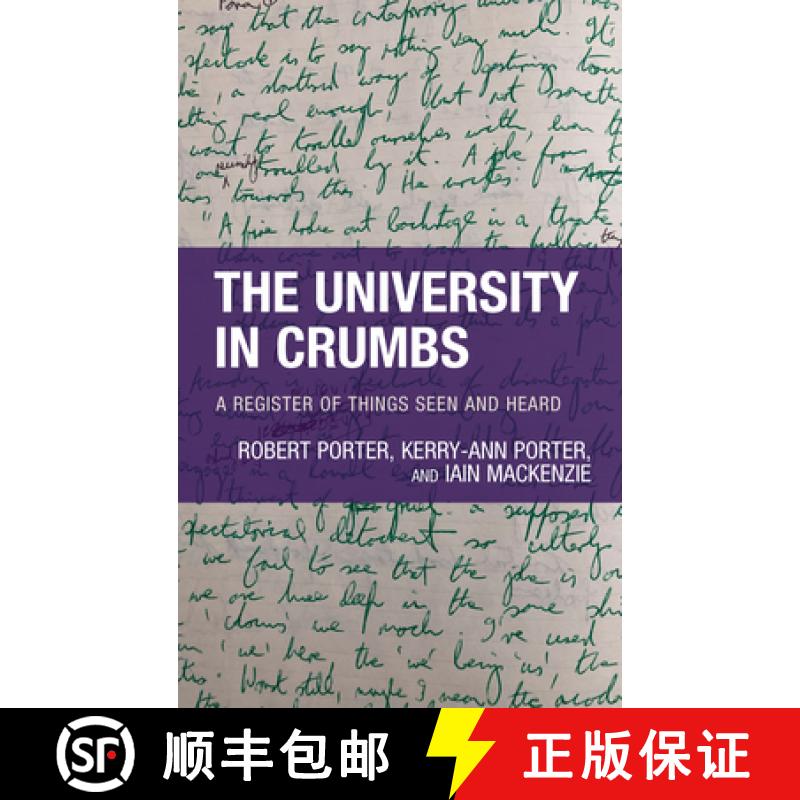 【3-4周达】The University in Crumbs : A Register of Things Seen and Heard [9781538165324]