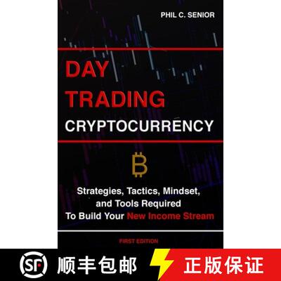 【3-4周达】Day Trading Cryptocurrency: Strategies, Tactics, Mindset, and Tools Required To Build Your... [9781702916998]
