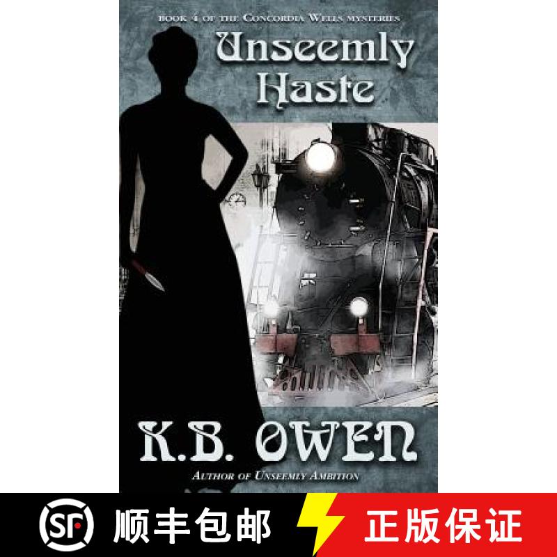 【2-3周达】Unseemly Haste: A Concordia Wells Mystery [9780991236862]
