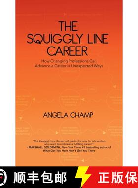 【3-4周达】The Squiggly Line Career: How Changing Professions Can Advance a Career in Unexpected Ways [9780228840589]