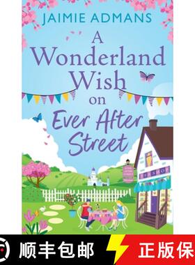 【3-4周达】Wonderland Wish on Ever After Street: A warmhearted, whimsical romance from Jaimie Admans [9781804838815]