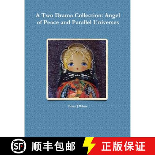 【3-4周达】A Two Drama Collection: Angel of Peace and Parallel Universes [9781365737176]