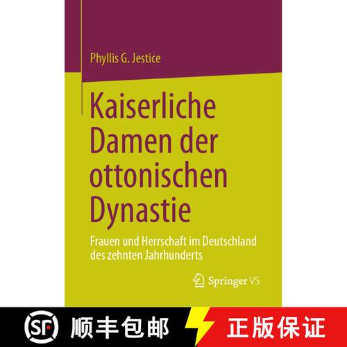 【3-4周达】精装 Kaiserliche Damen der ottonischen Dynastie : Frauen und Herrschaft im Deutschland des... [9783031295188]