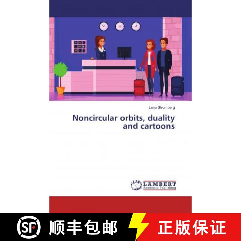 预订 Noncircular orbits, duality and cartoons [9786200482105]